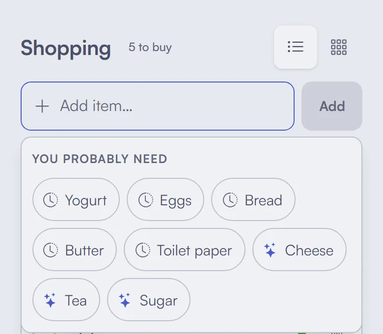 The add field open on a phone, with a "You probably need" panel suggesting yogurt, eggs, bread, butter and toilet paper, then cheese, tea and sugar.